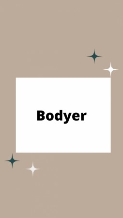 Bodyer